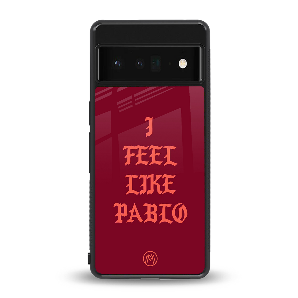 i feel like pablo back phone cover | glass case for google pixel 6 pro