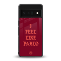 i feel like pablo back phone cover | glass case for google pixel 6 pro