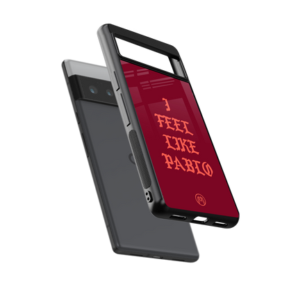 i feel like pablo back phone cover | glass case for google pixel 6 pro