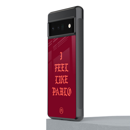 i feel like pablo back phone cover | glass case for google pixel 6 pro