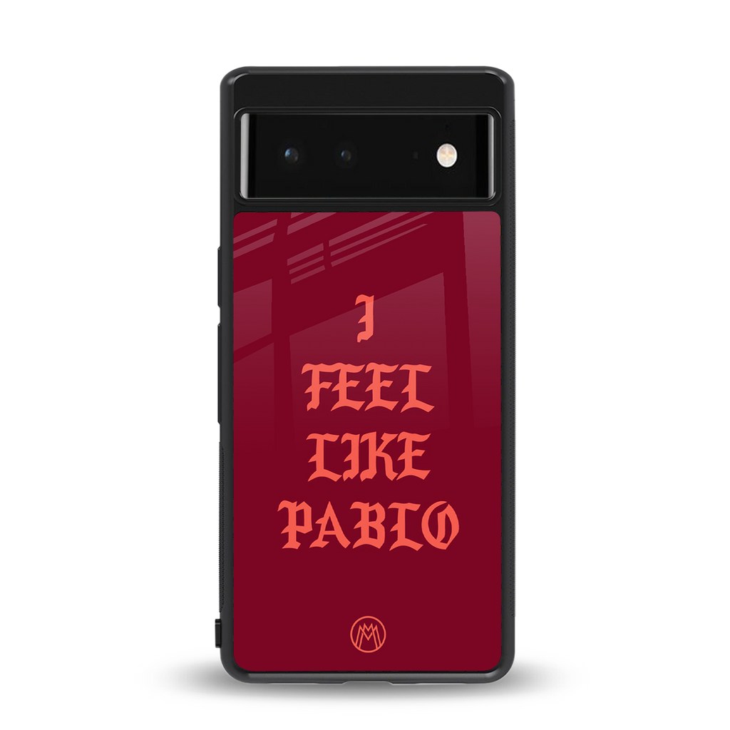 i feel like pablo back phone cover | glass case for Google Pixel 6A