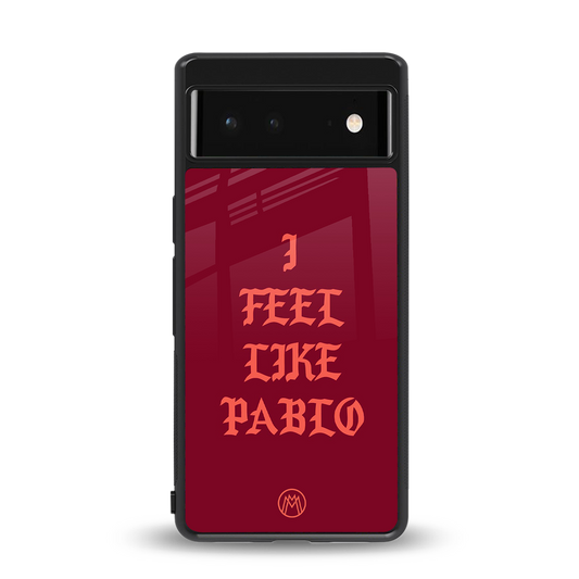 i feel like pablo back phone cover | glass case for Google Pixel 6A