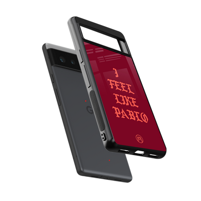 i feel like pablo back phone cover | glass case for Google Pixel 6A