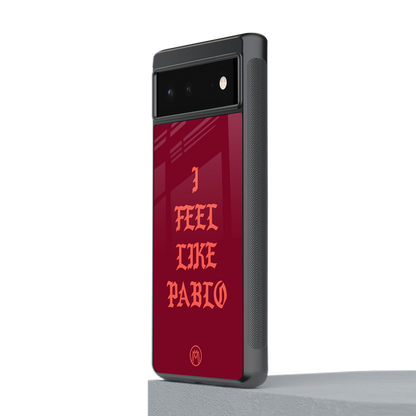 i feel like pablo back phone cover | glass case for Google Pixel 6A