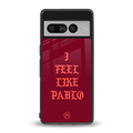 i feel like pablo back phone cover | glass case for google pixel 7 pro