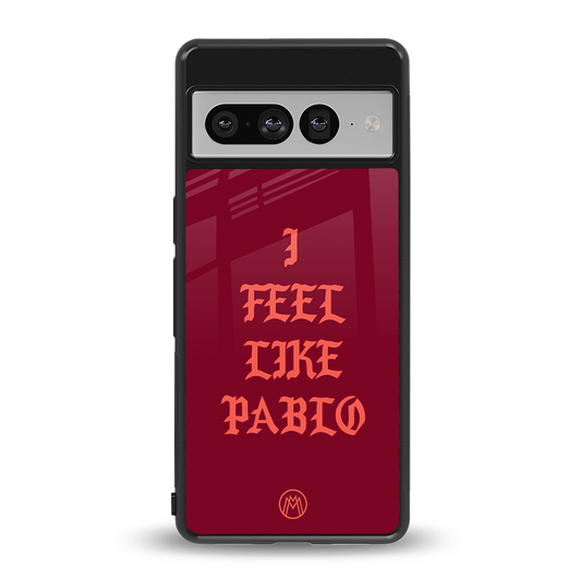 i feel like pablo back phone cover | glass case for google pixel 7 pro