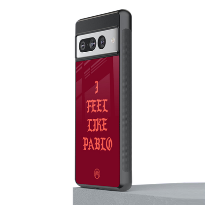 i feel like pablo back phone cover | glass case for google pixel 7 pro