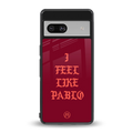 i feel like pablo back phone cover | glass case for Google Pixel 7A