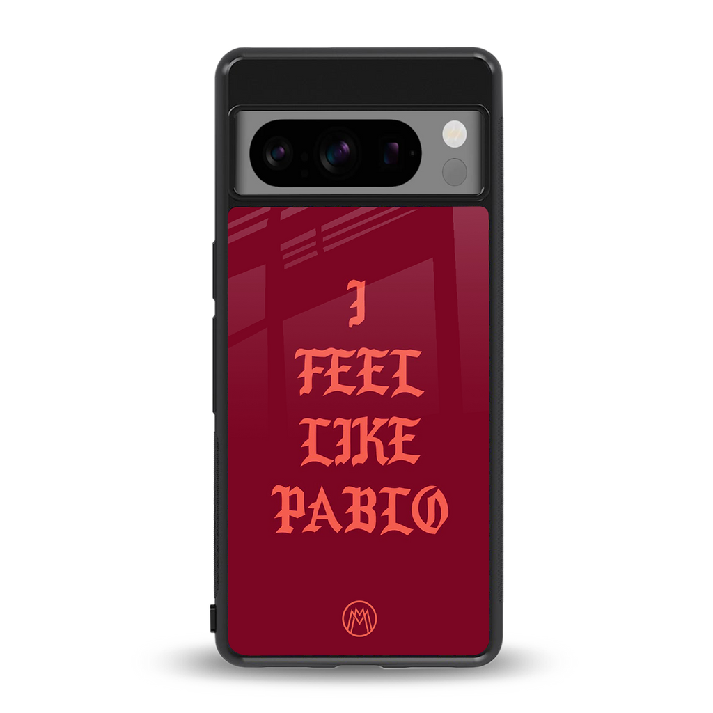 i feel like pablo back phone cover | glass case for google pixel 8 pro