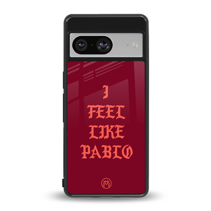 i feel like pablo back phone cover | glass case for Google Pixel 8