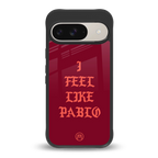 i feel like pablo back phone cover | glass case for google pixel 9