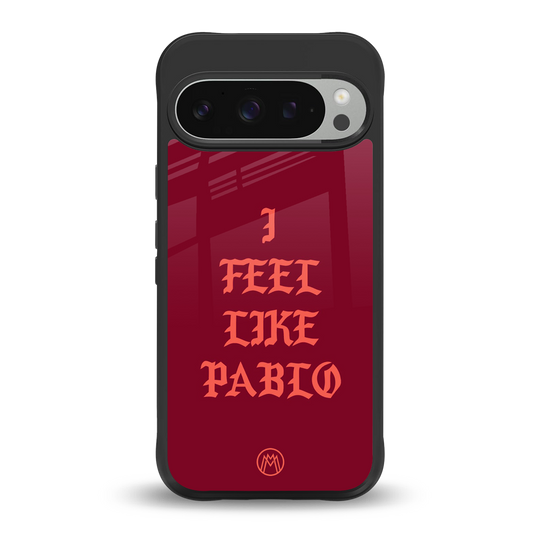 i feel like pablo back phone cover | glass case for google pixel 9 pro xl