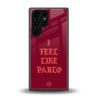 i feel like pablo back phone cover | glass case for samsung galaxy s25 ultra