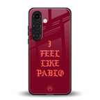 i feel like pablo back phone cover | glass case for samsung galaxy s24