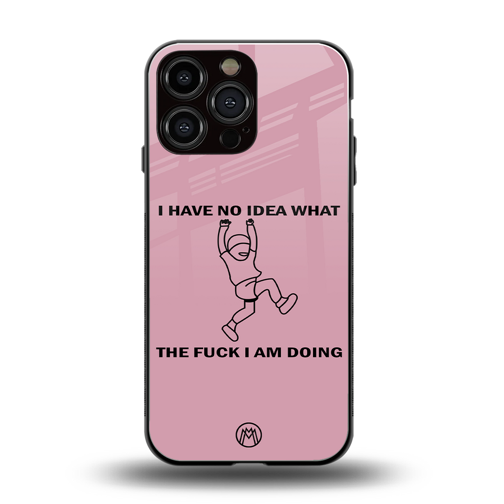 i have no idea back phone cover | glass case for iphone 15 pro max