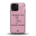 i have no idea back phone cover | glass case for iphone 14 pro max
