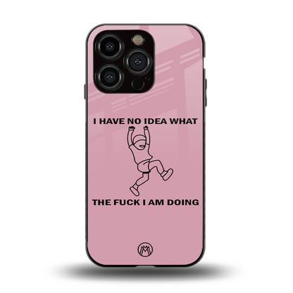 i have no idea back phone cover | glass case for iphone 15 pro