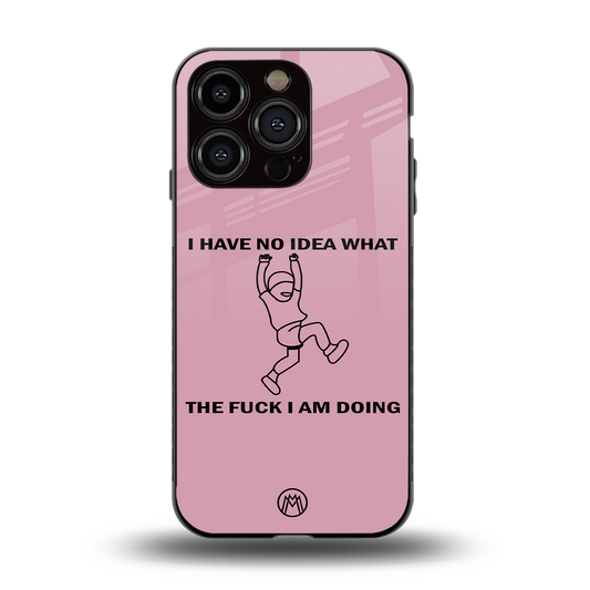 i have no idea back phone cover | glass case for iphone 15 pro