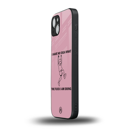 i have no idea back phone cover | glass case for iphone 15