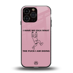 i have no idea back phone cover | glass case for iphone 16 pro max