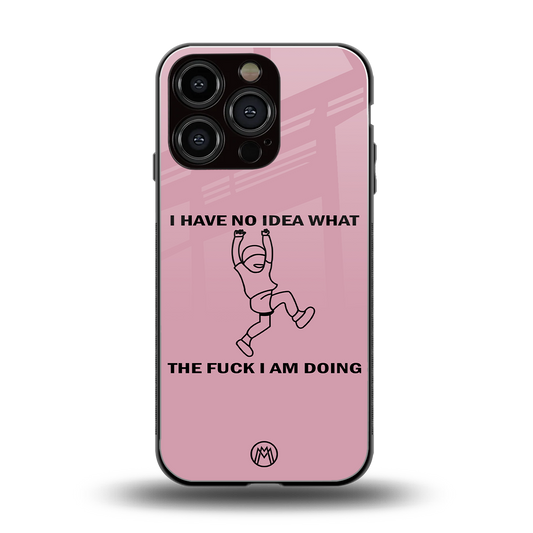 i have no idea back phone cover | glass case for iphone 16 pro