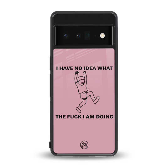 i have no idea back phone cover | glass case for google pixel 6 pro
