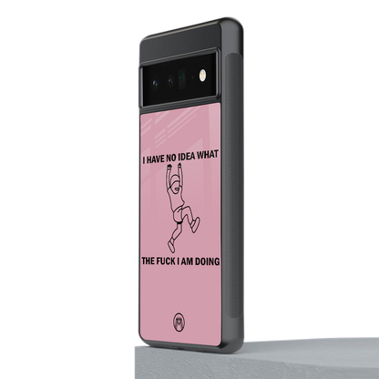 i have no idea back phone cover | glass case for google pixel 6 pro
