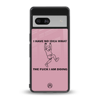 i have no idea back phone cover | glass case for Google Pixel 7