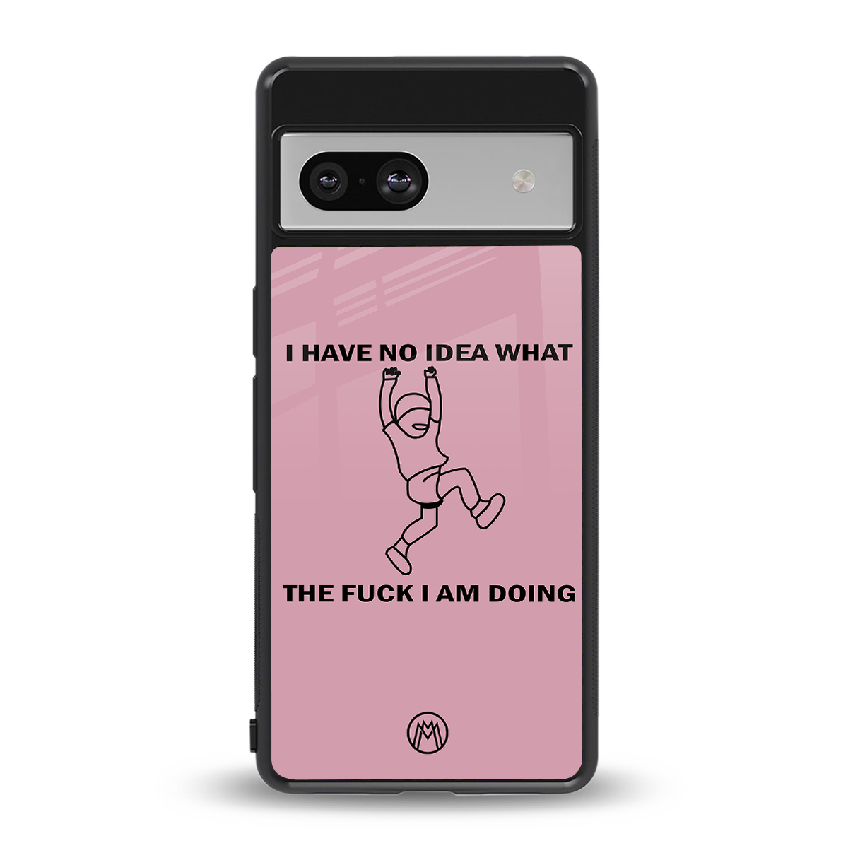 i have no idea back phone cover | glass case for Google Pixel 7A