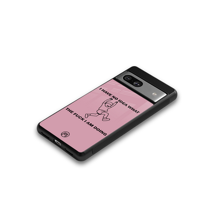i have no idea back phone cover | glass case for Google Pixel 7A
