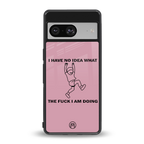 i have no idea back phone cover | glass case for Google Pixel 8