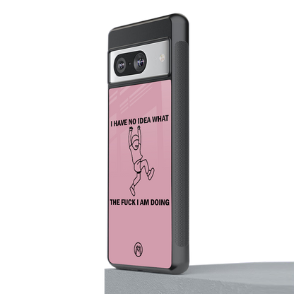 i have no idea back phone cover | glass case for Google Pixel 8