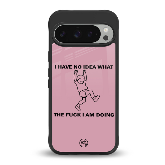 i have no idea back phone cover | glass case for google pixel 9 pro xl