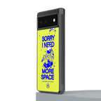 i need more space back phone cover | glass case for google pixel 6