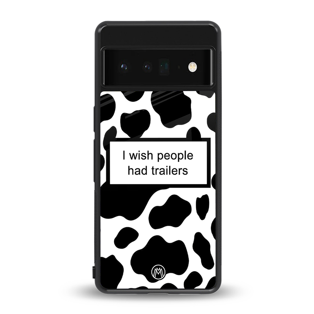 i wish people had trailers back phone cover | glass case for google pixel 6 pro