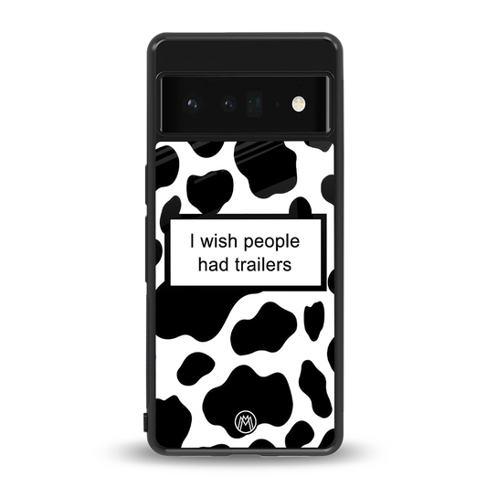 i wish people had trailers back phone cover | glass case for google pixel 6 pro