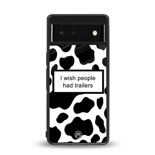 i wish people had trailers back phone cover | glass case for Google Pixel 6A