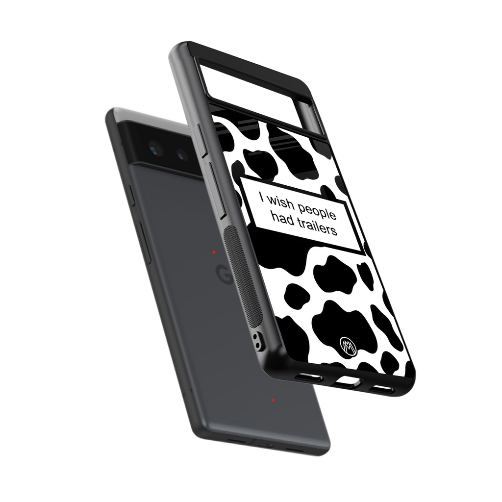 i wish people had trailers back phone cover | glass case for google pixel 6