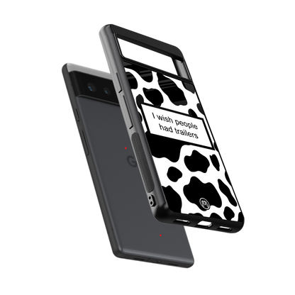 i wish people had trailers back phone cover | glass case for google pixel 6