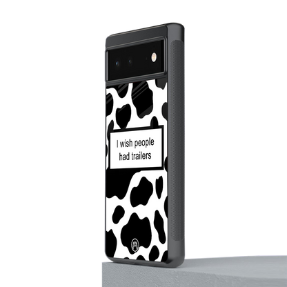 i wish people had trailers back phone cover | glass case for Google Pixel 6A