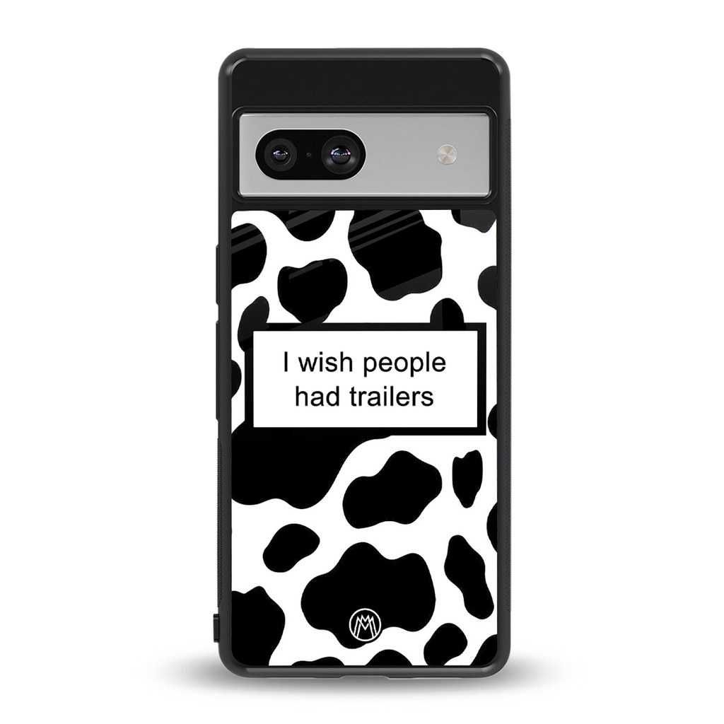 i wish people had trailers back phone cover | glass case for Google Pixel 7A