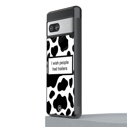 i wish people had trailers back phone cover | glass case for Google Pixel 7A