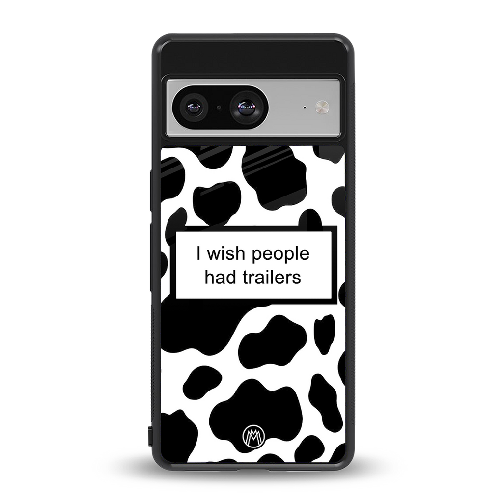 i wish people had trailers back phone cover | glass case for Google Pixel 8