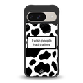 i wish people had trailers back phone cover | glass case for google pixel 9