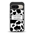 i wish people had trailers back phone cover | glass case for google pixel 9