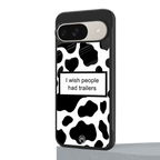 i wish people had trailers back phone cover | glass case for google pixel 9