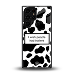 i wish people had trailers back phone cover | glass case for samsung galaxy s25 ultra