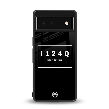 i124q back phone cover | glass case for Google Pixel 6A