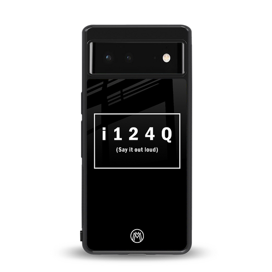 i124q back phone cover | glass case for Google Pixel 6A