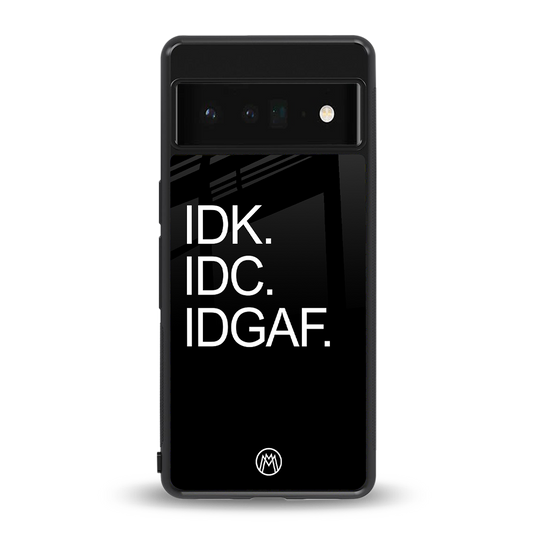 idgaf back phone cover | glass case for google pixel 6 pro